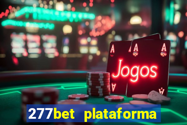 277bet plataforma de jogos